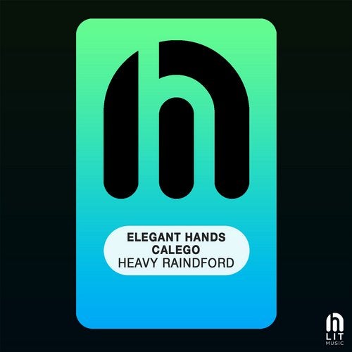 Elegant Hands, Calego – Heavy Raindford [LIT055]